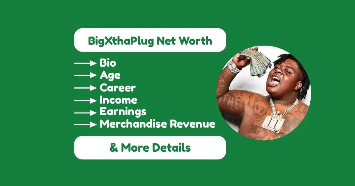 BigXthaPlug Net Worth